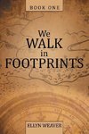 We Walk in Footprints