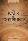 We Walk in Footprints