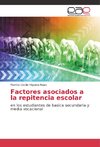 Factores asociados a la repitencia escolar