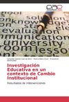 Investigación Educativa en un contexto de Cambio Institucional