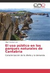 El uso público en los parques naturales de Cantabria