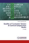Quality of Customer Service in Central Cooperative Banks