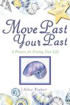 Move Past Your Past