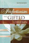 Perfectionism and Gifted Children