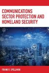 Communications Sector Protection and Homeland Security