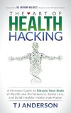 The Art of Health Hacking