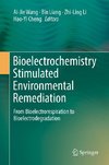 Bioelectrochemistry Stimulated Environmental Remediation