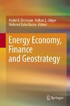 Energy Economy, Finance and Geostrategy