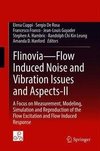 Flinovia-Flow Induced Noise and Vibration Issues and Aspects-II