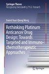 Rethinking Platinum Anticancer Drug Design: Towards Targeted and Immuno-chemotherapeutic Approaches