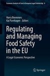 Regulating and Managing Food Safety in the EU