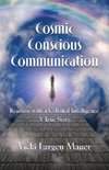 Cosmic Conscious Communication