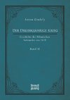 Der Dreißigjährige Krieg. Geschichte des Böhmischen Aufstandes von 1618. Band 2