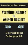 Verhüllte Männer in Weißen Häusern