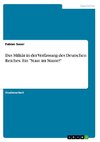 Das Militär in der Verfassung des Deutschen Reiches. Ein 