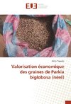 Valorisation économique des graines de Parkia biglobosa (néré)