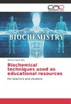 Biochemical techniques used as educational resources