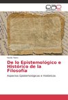 De lo Epistemológico e Histórico de la Filosofía