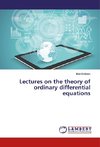 Lectures on the theory of ordinary differential equations