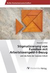 Stigmatisierung von Familien mit Arbeitslosengeld-II-Bezug