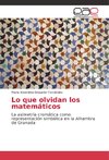 Lo que olvidan los matemáticos