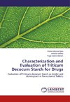 Characterization and Evaluation of Triticum Decocum Starch for Drugs