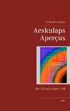 Aeskulaps Aperçus