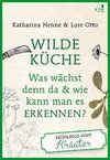 Wilde Küche Das Frühlings-Heft: Kräuter