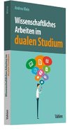 Wissenschaftliches Arbeiten im dualen Studium