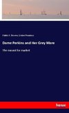 Dame Perkins and Her Grey Mare