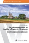 Kulturmanagement in strukturschwachen Regionen