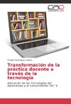 Transformación de la práctica docente a través de la tecnología