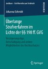 Überlange Strafverfahren im Lichte der §§ 198 ff. GVG