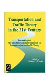 Transportation and Traffic Theory in the 21st Century