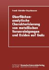 Oberflächenanalytische Charakterisierung von metallischen Verunreinigungen und Oxiden auf GaAs