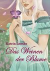 Das Weinen der Blume