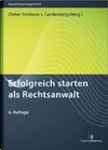 Erfolgreich starten als Rechtsanwalt