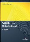 50 Fälle zum Unterhaltsrecht