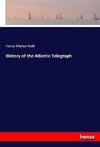 History of the Atlantic Telegraph