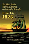 The Watts Family Travels to America in Search of a New Life; June 15, 1823