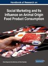 Handbook of Research on Social Marketing and Its Influence on Animal Origin Food Product Consumption