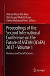 Proceedings of the Second International Conference on the Future of ASEAN (ICoFA) 2017 - Volume 1