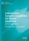 Collaborative Dynamic Capabilities for Service Innovation