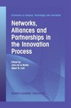 Networks, Alliances and Partnerships in the Innovation Process