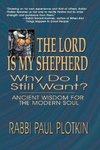 The Lord Is My Shepherd, Why Do I Still Want?