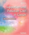 Regnard, C: Supportive and Palliative Care in Cancer