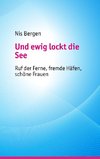 Und ewig lockt die See