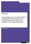 Auswirkungen einer Systemänderung der Krankenkassenfinanzierung auf das Solidarprinzip und die Effizienz und Qualität von Gesundheitsleistungen