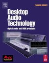 Rumsey, F: Desktop Audio Technology