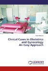 Clinical Cases in Obstetrics and Gynecology An Easy Approach